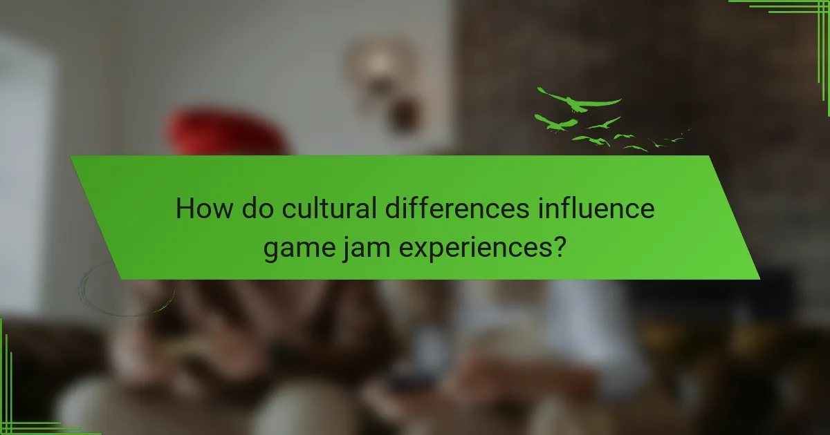 How do cultural differences influence game jam experiences?