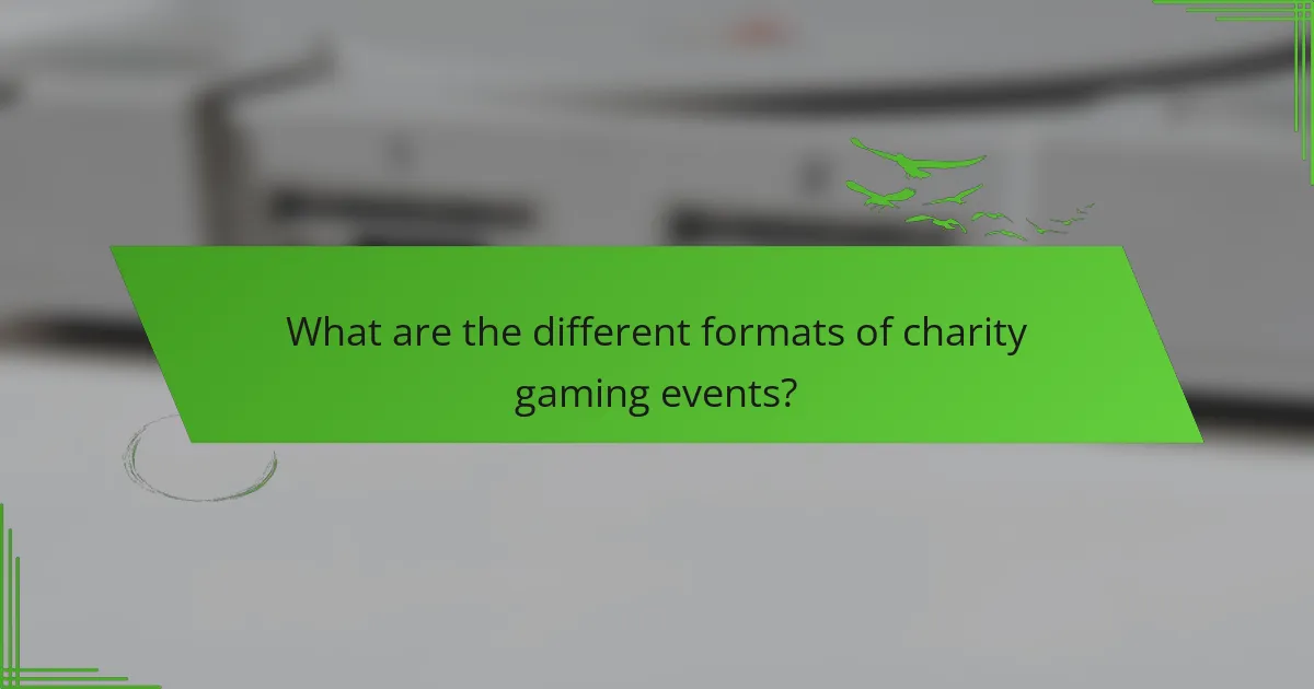 What are the different formats of charity gaming events?