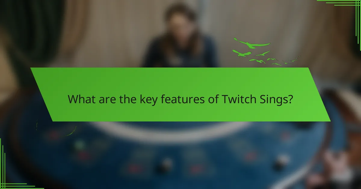 What are the key features of Twitch Sings?