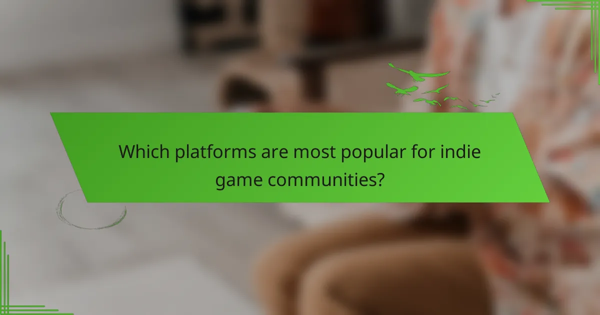 Which platforms are most popular for indie game communities?